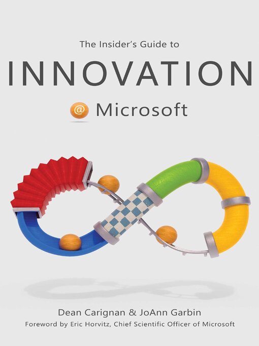 Title details for The Insider's Guide to Innovation at Microsoft by Dean Carignan - Available